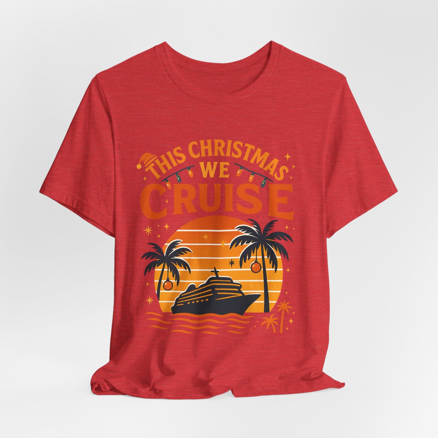 Cruise T-Shirt - "This Christmas We Cruise" Holiday Vacation Tee