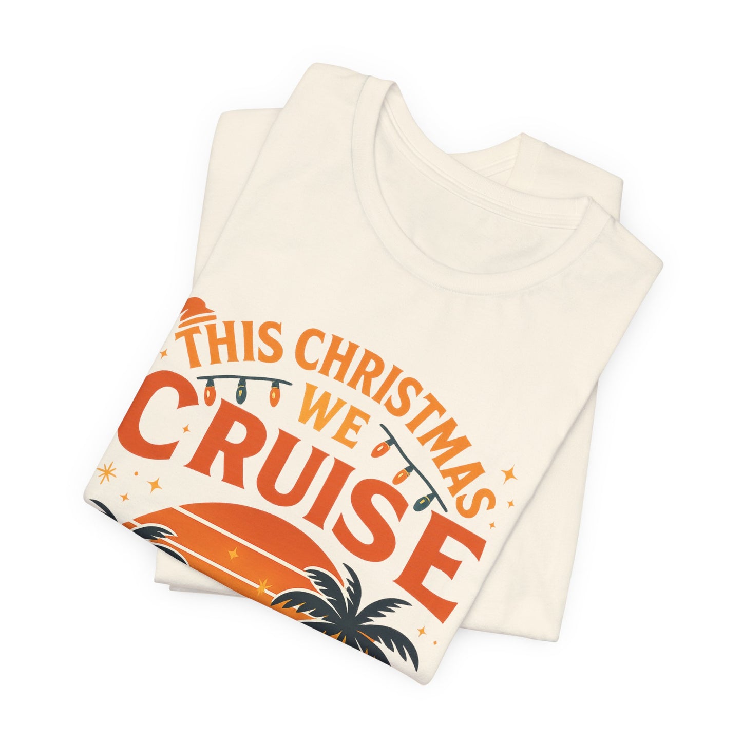 Cruise T-Shirt - "This Christmas We Cruise" Holiday Vacation Tee