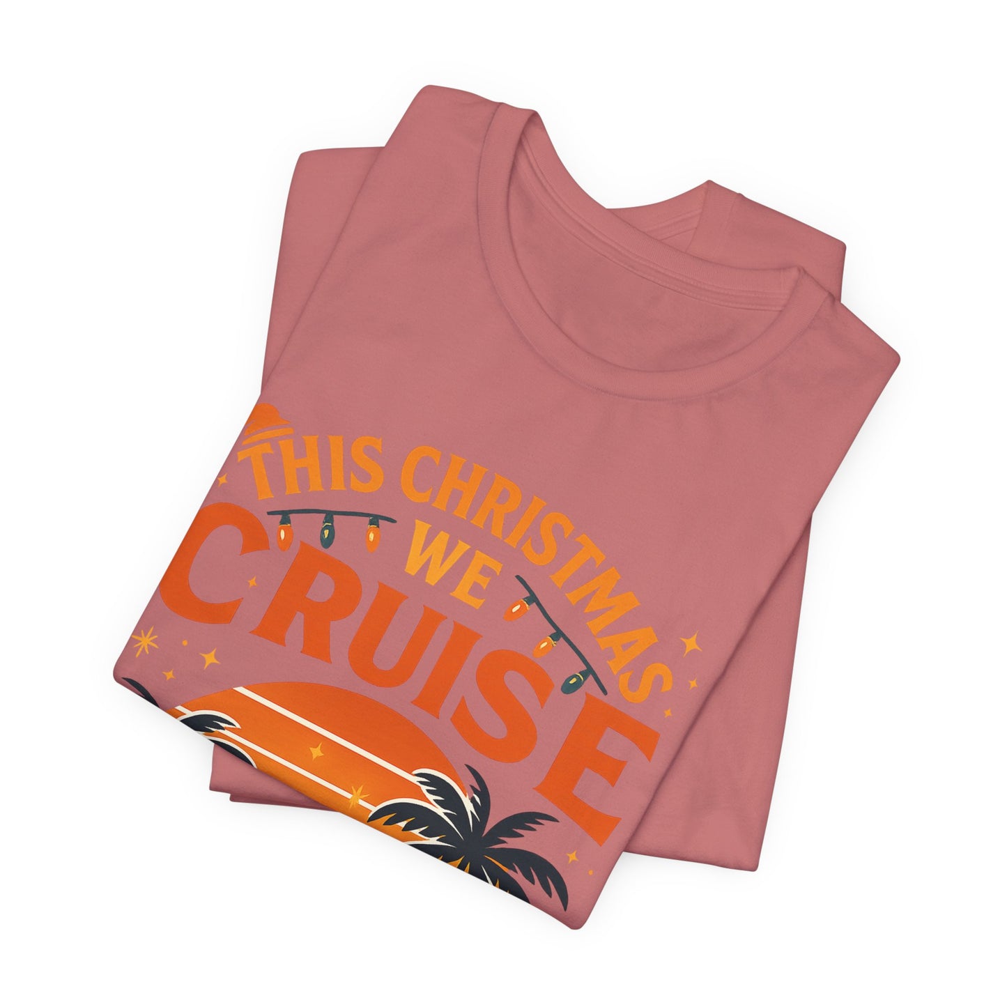 Cruise T-Shirt - "This Christmas We Cruise" Holiday Vacation Tee