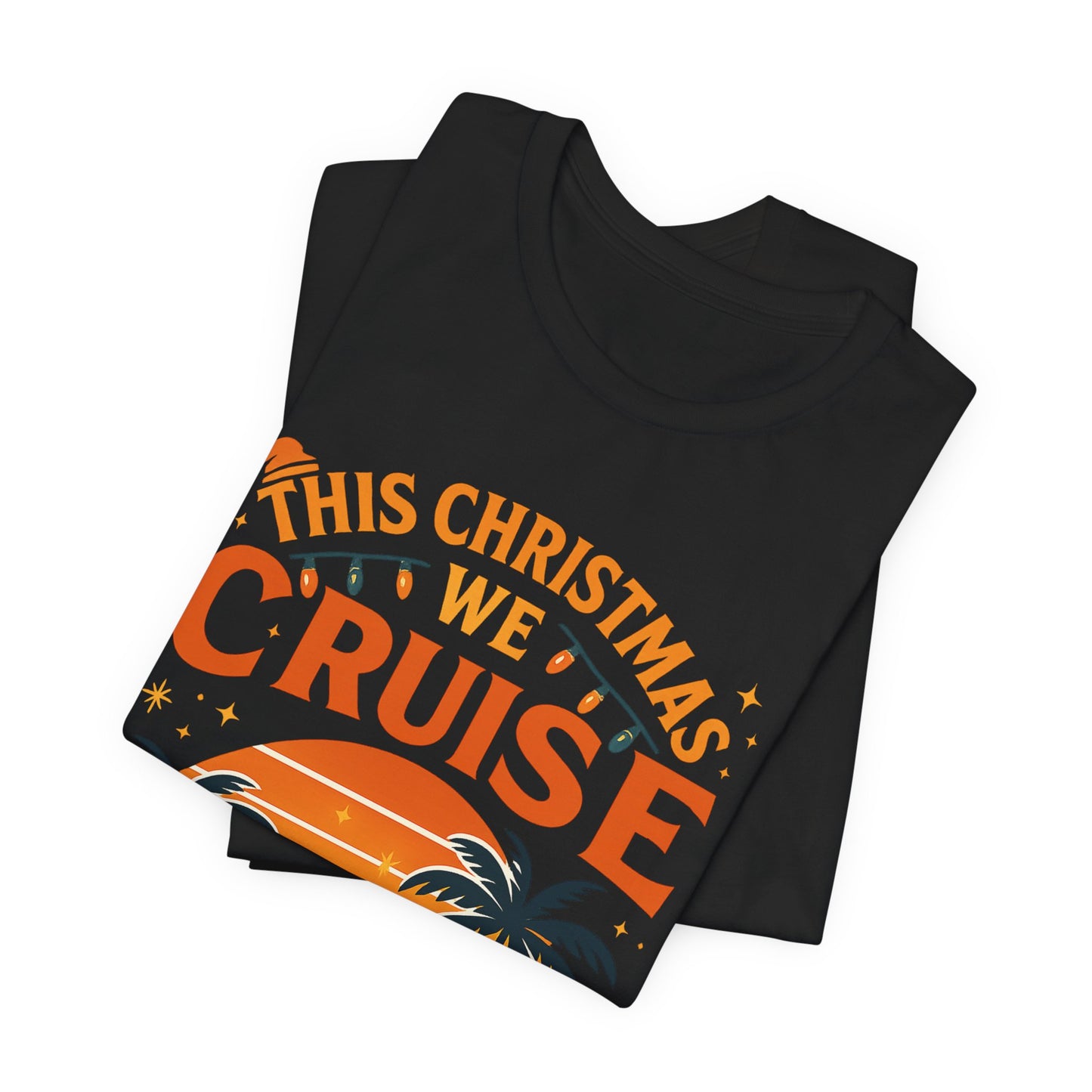 Cruise T-Shirt - "This Christmas We Cruise" Holiday Vacation Tee