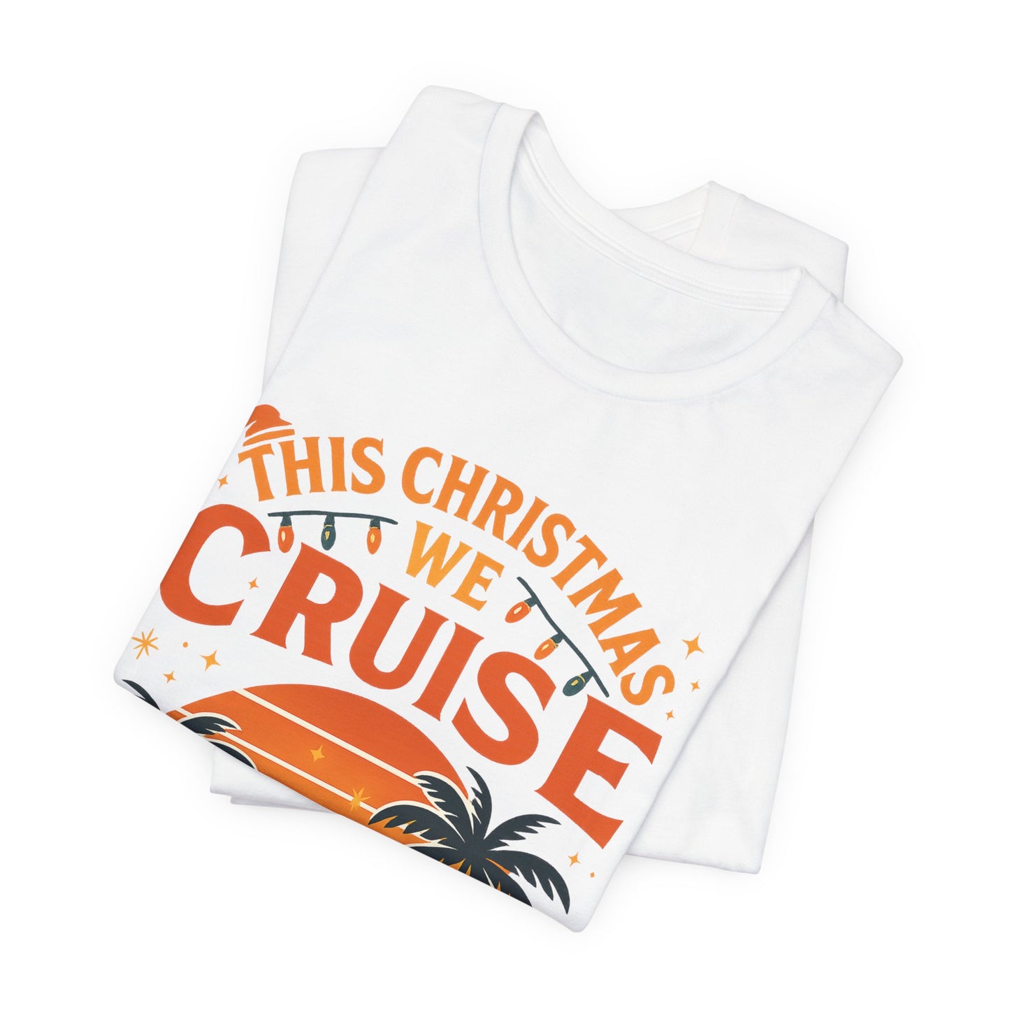 Cruise T-Shirt - "This Christmas We Cruise" Holiday Vacation Tee