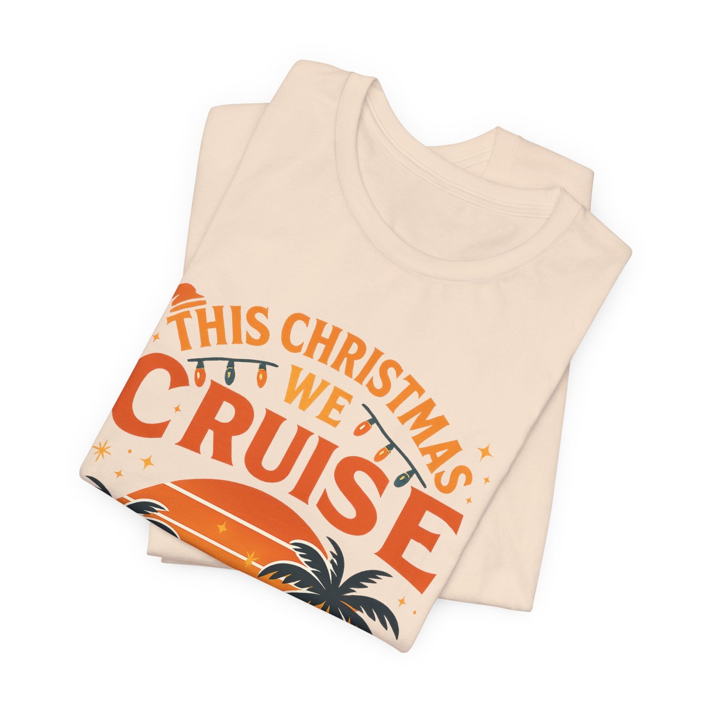 Cruise T-Shirt - "This Christmas We Cruise" Holiday Vacation Tee